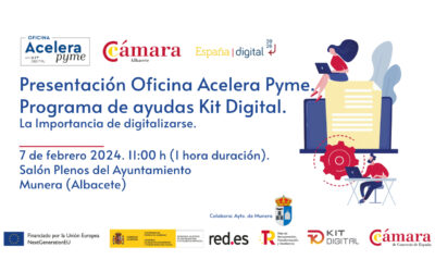 07/02/2024 – MUNERA – Presentación de la Oficina Acelera Pyme. La importancia de digitalizarse: que beneficios puede obtener mi empresa. Programa Kit Digital.