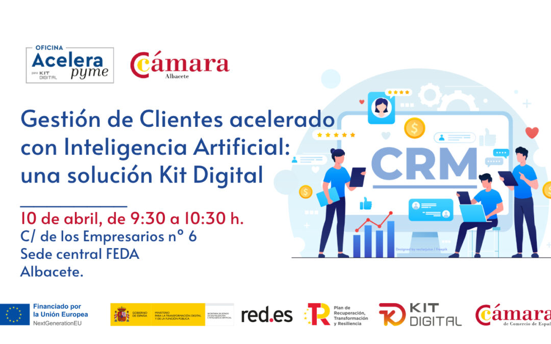 10/04/2025 – Gestión de Clientes acelerado por Inteligencia Artificial: una solución Kit Digital.