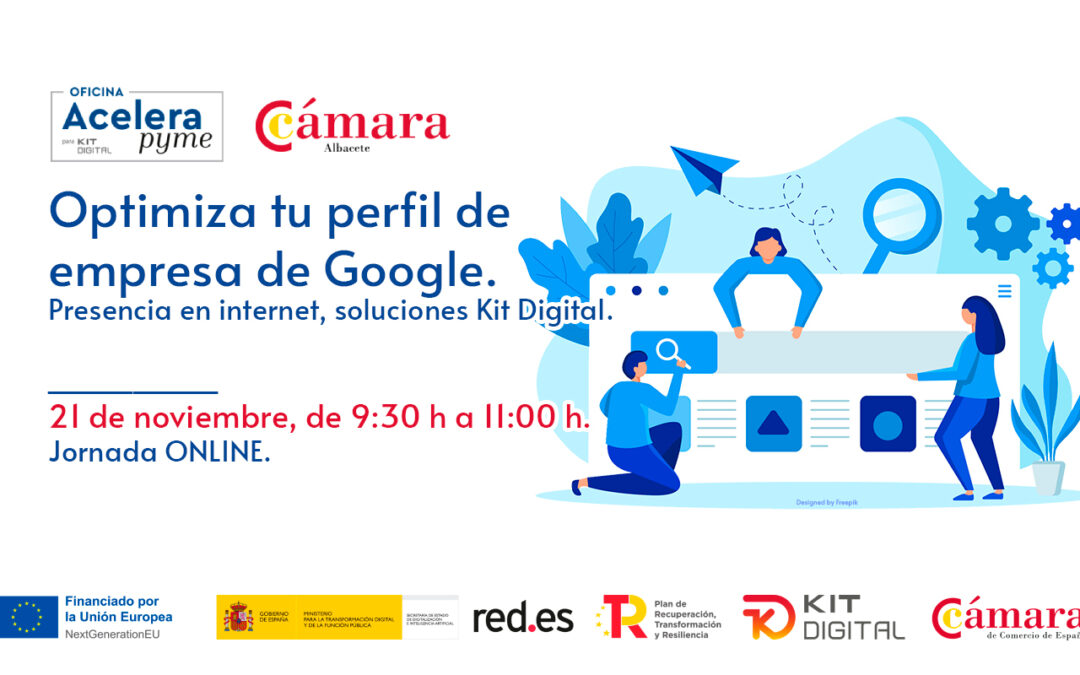 21/11/2025 – Optimiza tu perfil de empresa de Google. Presencia en internet, soluciones Kit Digital.