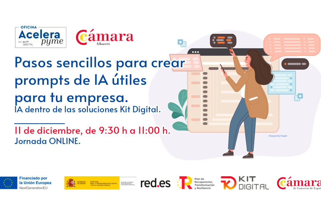 11/12/2025 – Pasos sencillos para crear prompts de IA útiles para tu empresa. IA dentro de las soluciones Kit Digital.