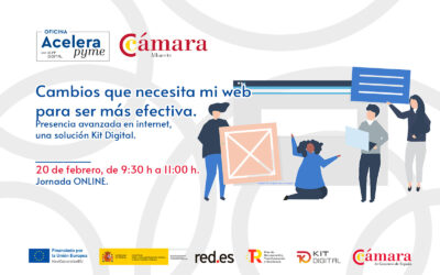 20/02/2026 – Cambios que necesita mi web para ser más efectiva. Presencia avanzada en internet, una solución Kit Digital.