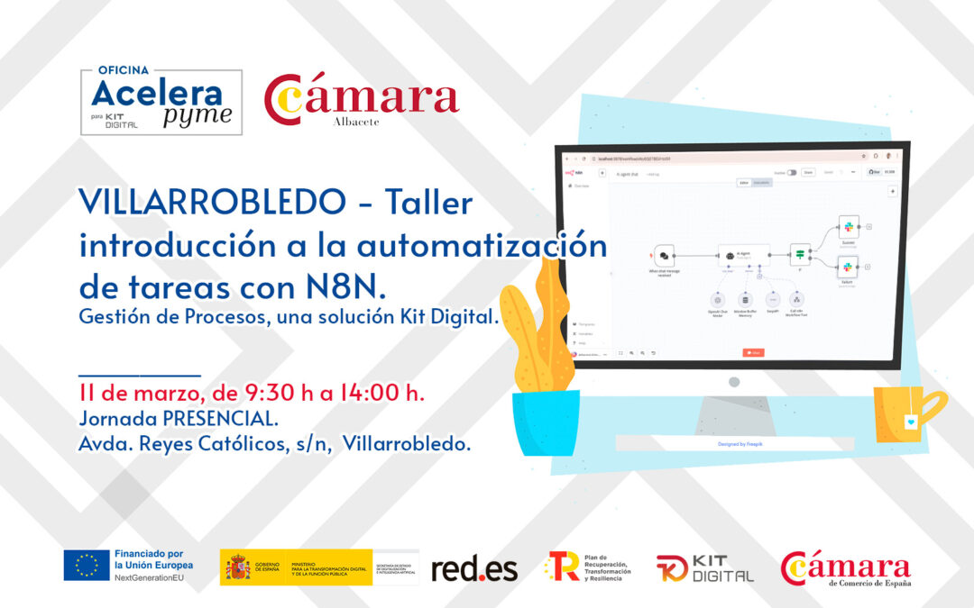 11/03/2026 – VILLARROBLEDO – Taller introducción a la automatización de tareas con N8N. Gestión de Procesos, una solución Kit Digital.