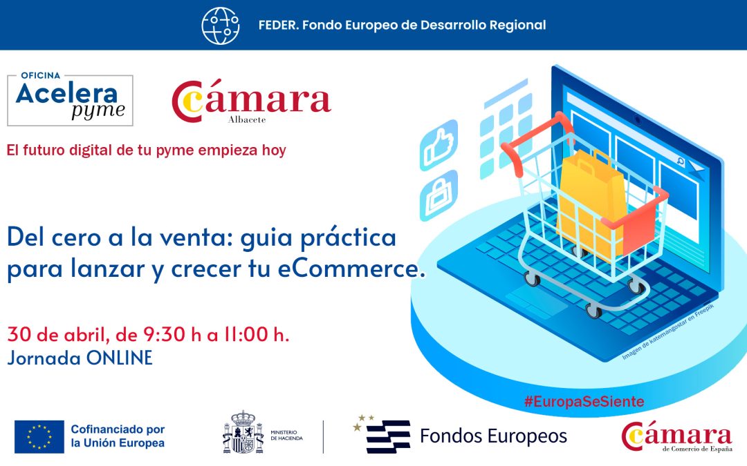 30/04/2026 – Del cero a la venta: guía práctica para lanzar y crecer tu eCommerce.