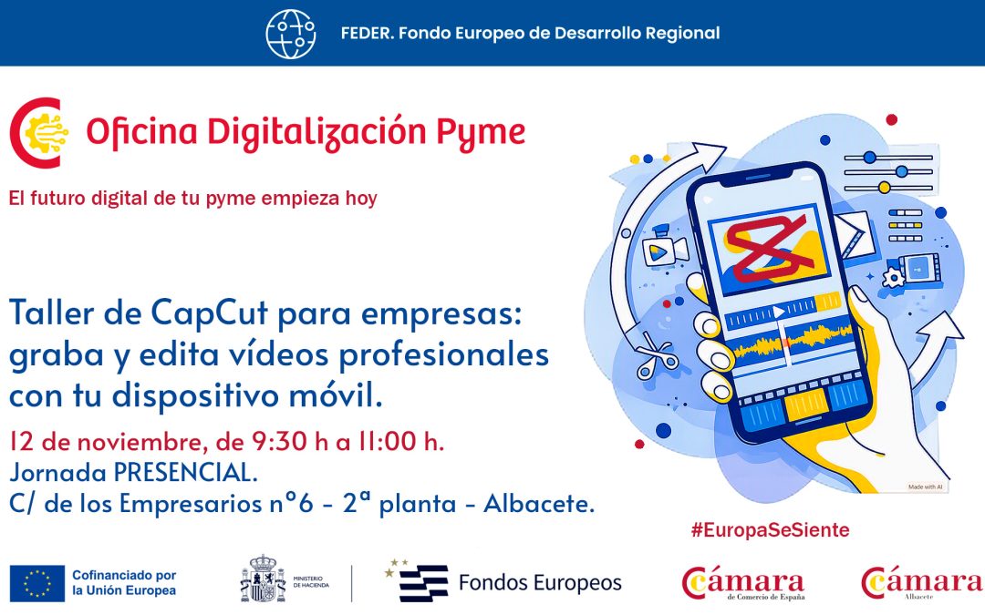 12/11/2026 – Taller de CapCut para empresas: graba y edita vídeos profesionales con tu dispositivo móvil.